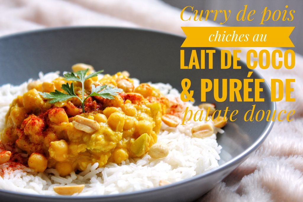 Curry pois chiches lait coco patate douce vegan sans gluten sans lactose végétarien