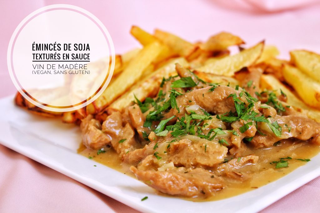 émincés de soja texturés sauce vin de madère vegan sans gluten sans lactose végétarien