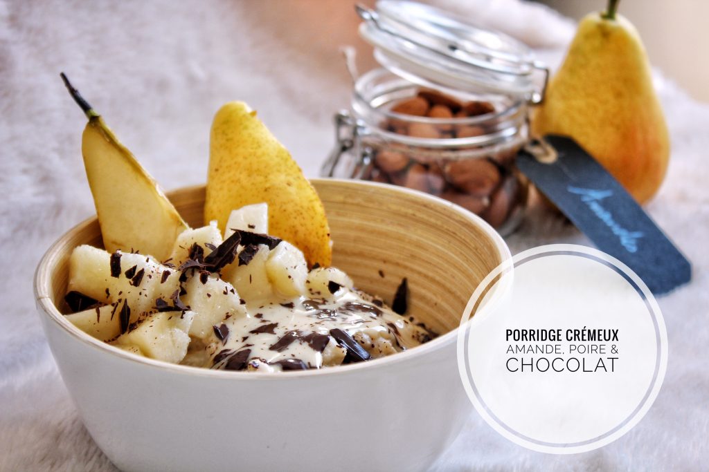 Porridge poire amande chocolat avoine sans gluten sans lactose sans sucre vegan